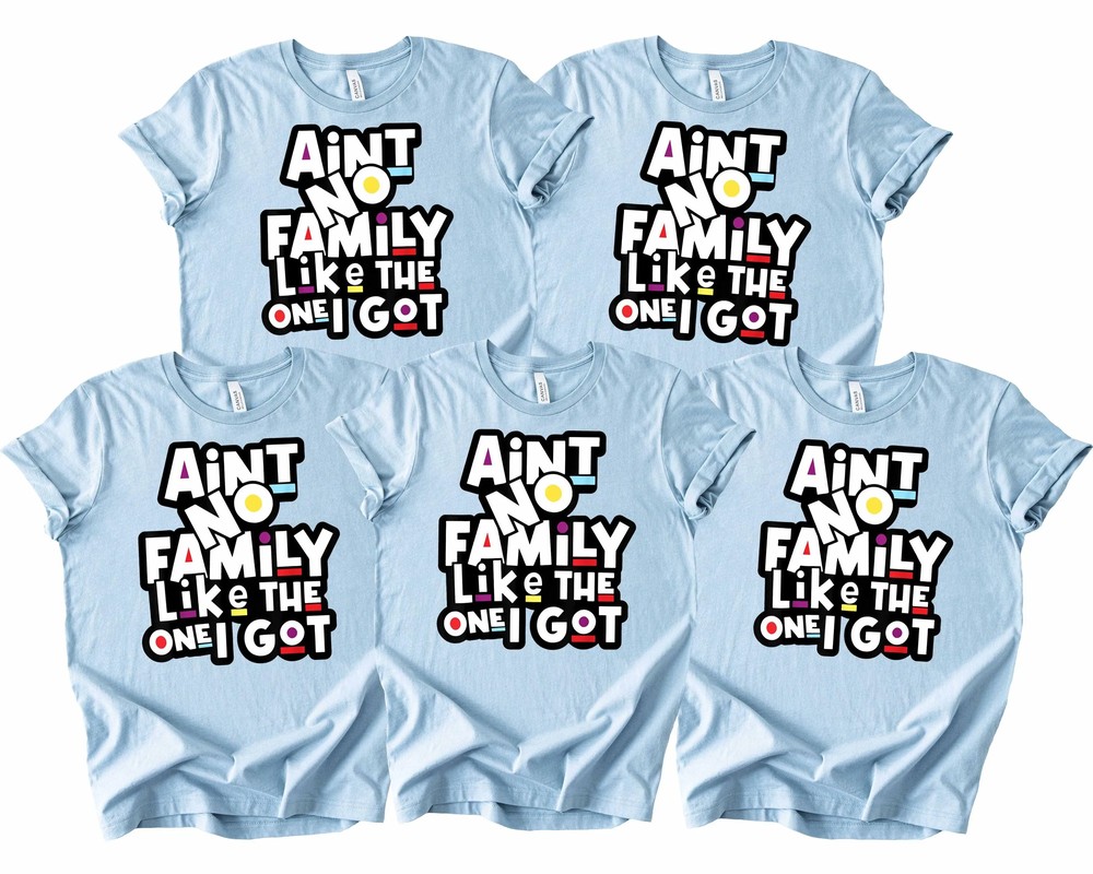Aint-No-Family-Like-The-One-I-Got-Funny-Family-Reunion-Gift-Aint-No-Family-Like-The-One-I-Got-Funny-Family-Reunion-Gift-4 Ain't No Family Like The One I Got - Funny Family Reunion Gift 1