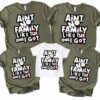Ain't No Family Like The One I Got - Funny Family Reunion Gift 3 Ain't No Family Like The One I Got - Funny Family Reunion Gift 3