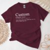 Custom Definition Shirt - Personalized Funny Quote Tshirt 1 Custom Definition Shirt - Personalized Funny Quote Tshirt 1