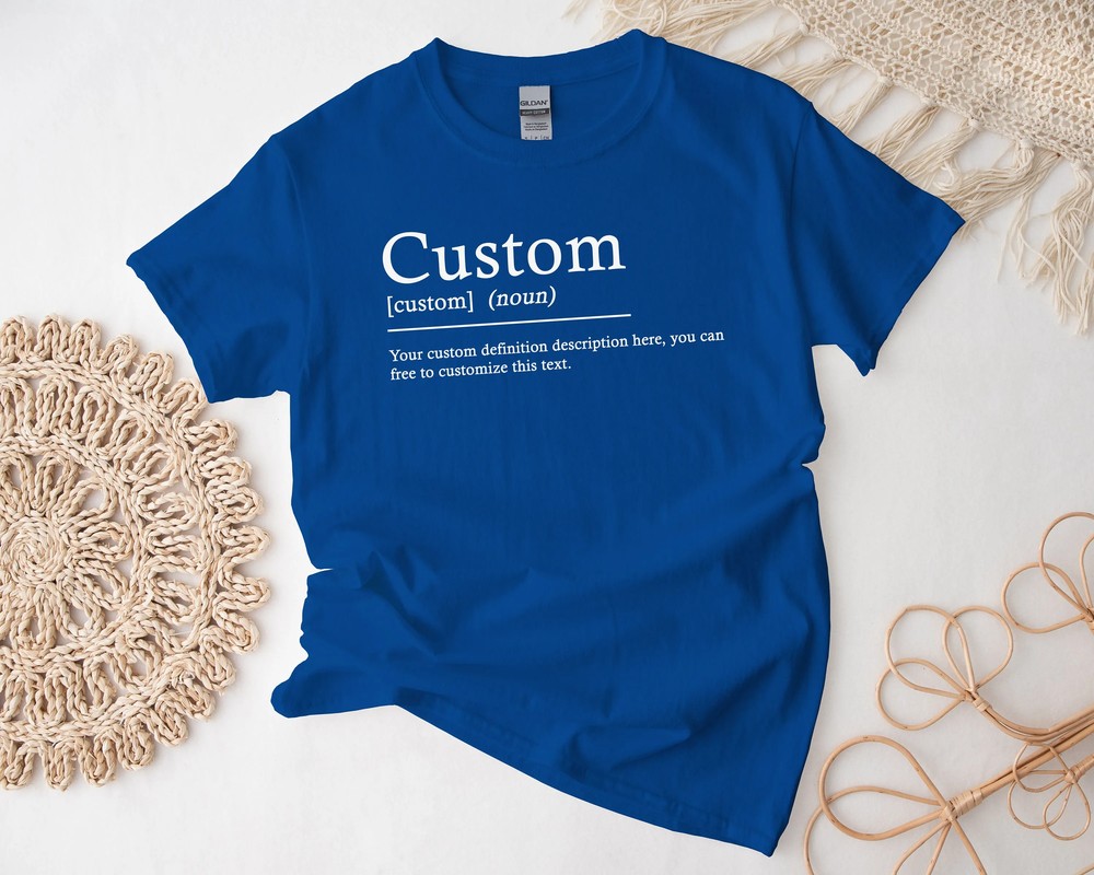 Custom-Definition-Shirt-Personalized-Funny-Quote-Custom-Definition-Shirt-Personalized-Funny-Quote-Tshirt-2 Custom Definition Shirt - Personalized Funny Quote Tshirt 2