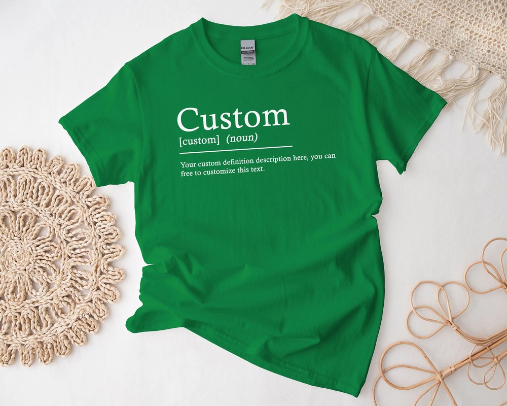 Custom-Definition-Shirt-Personalized-Funny-Quote-Custom-Definition-Shirt-Personalized-Funny-Quote-Tshirt-3 Custom Definition Shirt - Personalized Funny Quote Tshirt 3
