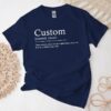 Custom Definition Shirt - Personalized Funny Quote Tshirt 4 Custom Definition Shirt - Personalized Funny Quote Tshirt 4