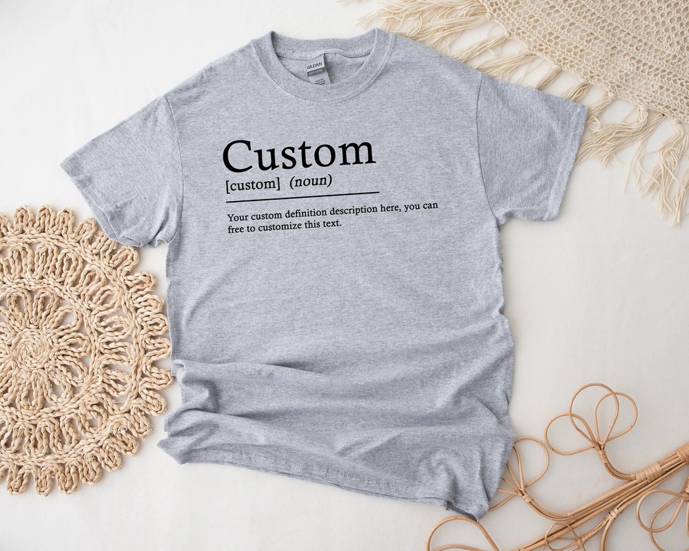 Custom-Definition-Shirt-Personalized-Funny-Quote-Custom-Definition-Shirt-Personalized-Funny-Quote-Tshirt-5 Custom Definition Shirt - Personalized Funny Quote Tshirt 5