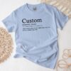Custom Definition Shirt - Personalized Funny Quote Tshirt 6 Custom Definition Shirt - Personalized Funny Quote Tshirt 6