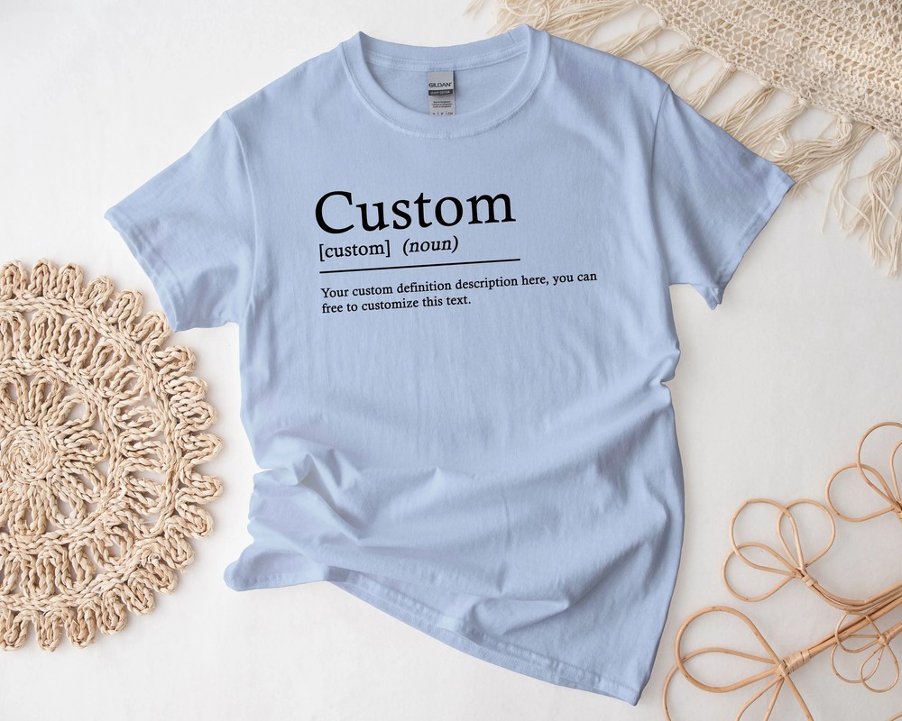 Custom-Definition-Shirt-Personalized-Funny-Quote-Custom-Definition-Shirt-Personalized-Funny-Quote-Tshirt-6 Custom Definition Shirt - Personalized Funny Quote Tshirt 6
