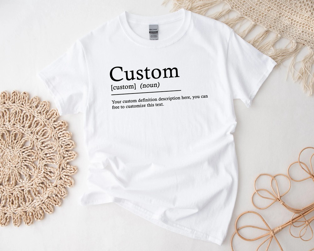 Custom-Definition-Shirt-Personalized-Funny-Quote-Custom-Definition-Shirt-Personalized-Funny-Quote-Tshirt-7 Custom Definition Shirt - Personalized Funny Quote Tshirt 7