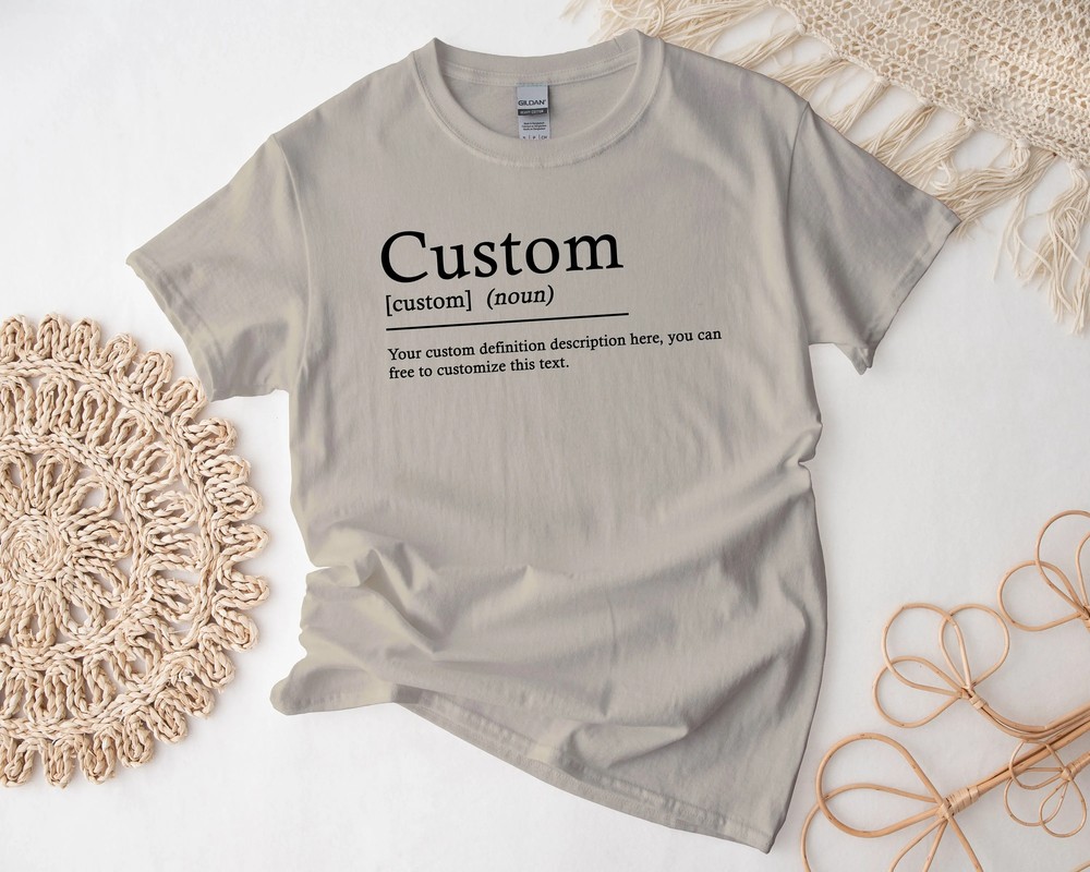 Custom-Definition-Shirt-Personalized-Funny-Quote-Custom-Definition-Shirt-Personalized-Funny-Quote-Tshirt-8 Custom Definition Shirt - Personalized Funny Quote Tshirt 8