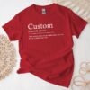 Custom Definition Shirt - Personalized Funny Quote Tshirt 9 Custom Definition Shirt - Personalized Funny Quote Tshirt 9