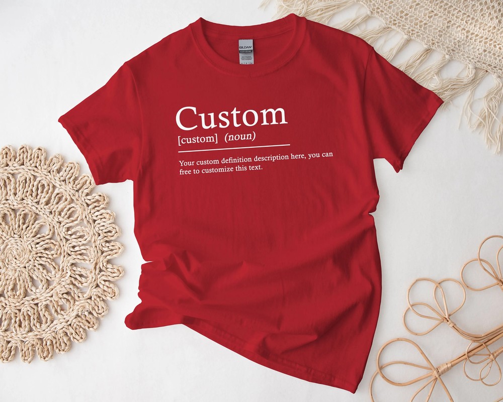 Custom-Definition-Shirt-Personalized-Funny-Quote-Custom-Definition-Shirt-Personalized-Funny-Quote-Tshirt-9 Custom Definition Shirt - Personalized Funny Quote Tshirt 9