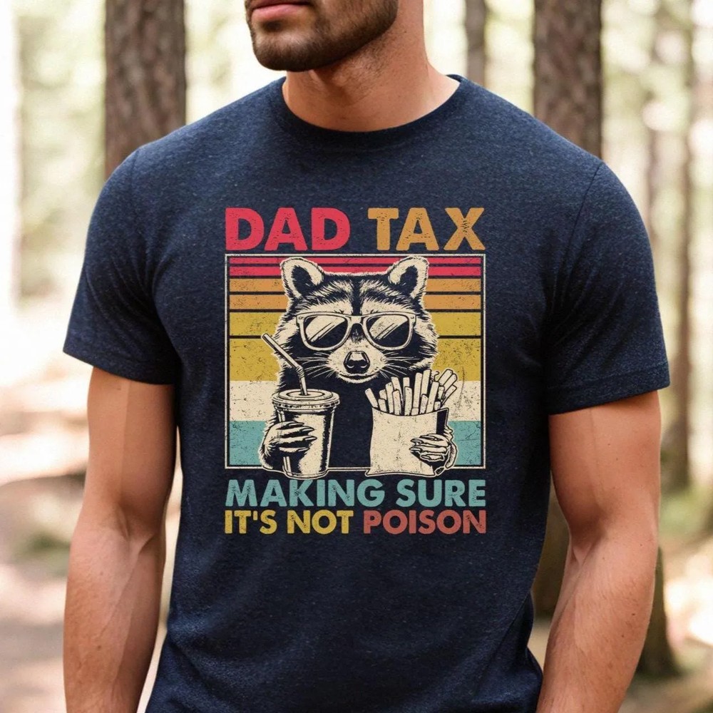 Dad Tax Raccoon Shirt - Funny Retro Dad Tee - Father's Day Gift 6 Dad Tax Raccoon Shirt - Funny Retro Dad Tee - Father's Day Gift