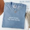 Good Moms Say Bad Words Shirt - Sarcastic Mom Life Tee - Comfort Colors 5 Good Moms Say Bad Words Shirt - Sarcastic Mom Life Tee - Comfort Colors 5