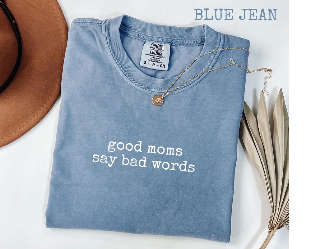 Good-Moms-Say-Bad-Words-Shirt-Sarcastic-Mom-Life-Tee-Comfort-Colors-Good-Moms-Say-Bad-Words-Shirt-Sarcastic-Mom-Life-Tee-Comfort-Colors-6 Good Moms Say Bad Words Shirt - Sarcastic Mom Life Tee - Comfort Colors 5