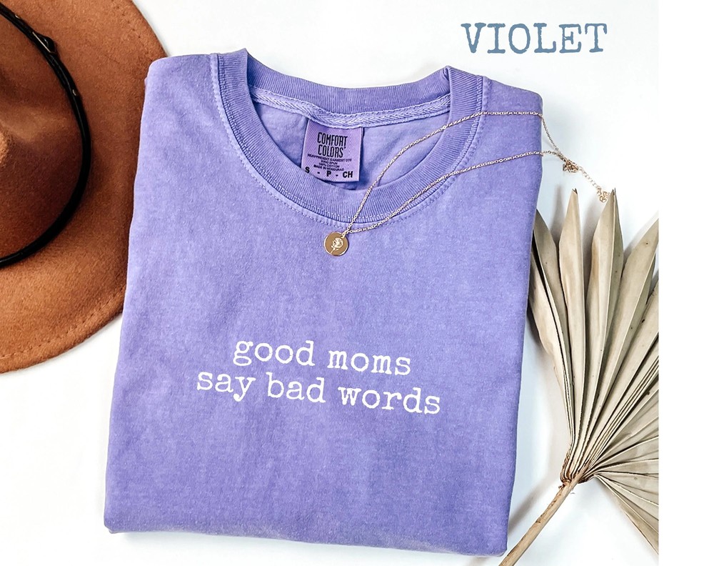 Good-Moms-Say-Bad-Words-Shirt-Sarcastic-Mom-Life-Tee-Comfort-Colors-Good-Moms-Say-Bad-Words-Shirt-Sarcastic-Mom-Life-Tee-Comfort-Colors-7 Good Moms Say Bad Words Shirt - Sarcastic Mom Life Tee - Comfort Colors 6