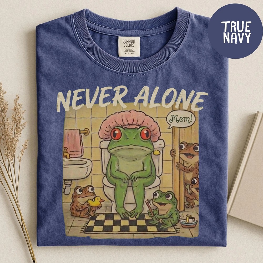 Never-Alone-Frog-Mom-Shirt-Relatable-Parenting-Humor-Tired-Mom-Gift-Never-Alone-Frog-Mom-Shirt-Relatable-Parenting-Humor-Tired-Mom-Gift-3 Never Alone Frog Mom Shirt - Relatable Parenting Humor - Tired Mom Gift 2