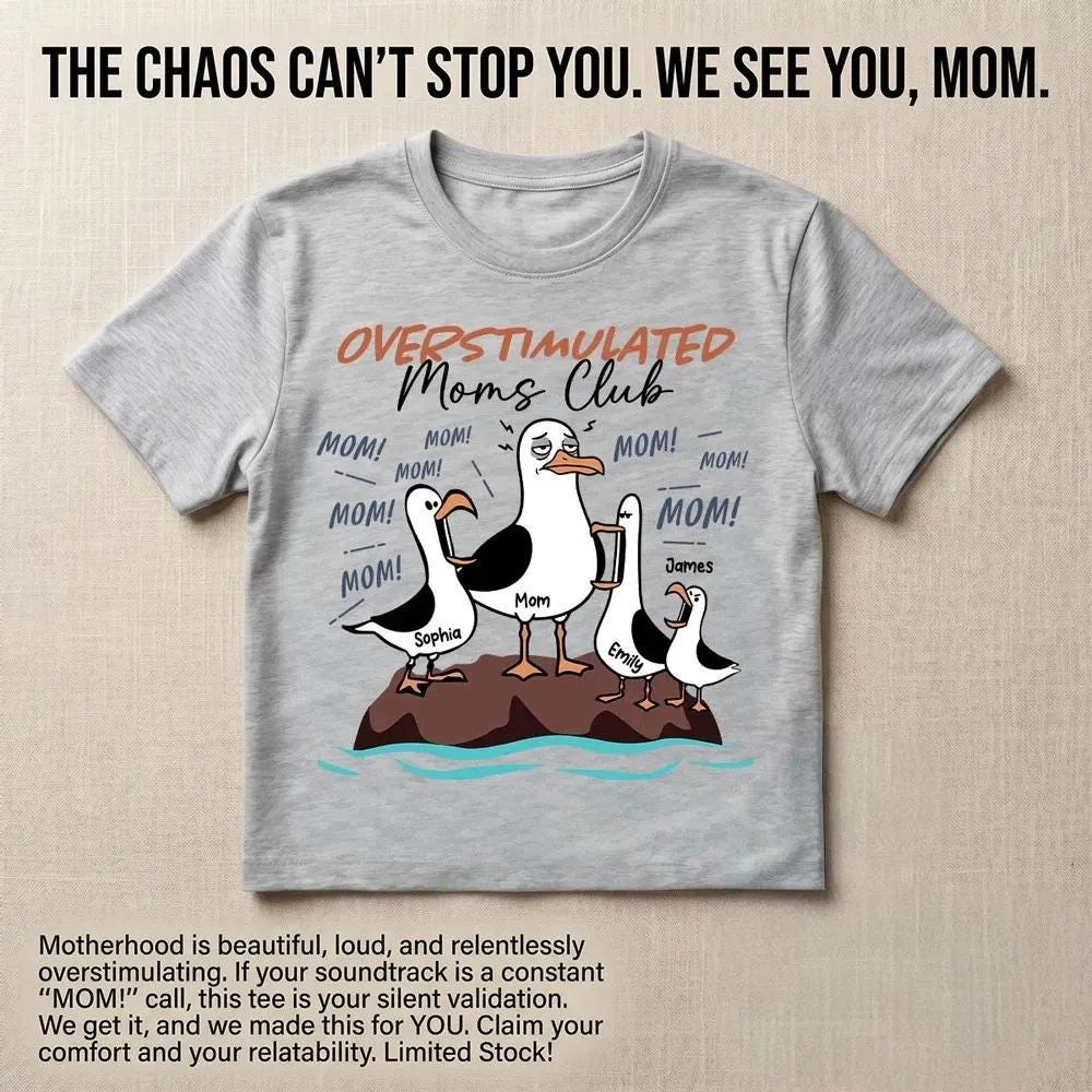 Overstimulated-Seagull-Mom-Shirt-Personalized-Mothers-Day-Gift-Overstimulated-Seagull-Mom-Shirt-Personalized-Mothers-Day-Gift-5 Overstimulated Seagull Mom Shirt - Personalized Mother's Day Gift 2