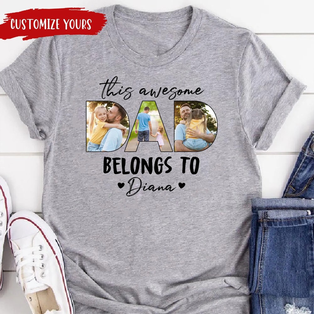 Personalized-This-Awesome-Dad-Belongs-to-Shirt-Personalized-Photo-Dad-Shirt-Fathers-Day-Shirt-Custom-Dad-Gifts-from-Daughter-Son-3 Personalized This Awesome Dad Belongs to Shirt, Personalized Photo Dad Shirt, Father's Day Shirt Custom Dad Gifts from Daughter Son 2