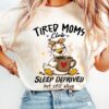 Tired Moms Club Shirt - Sleep Deprived Mom Tee - Coffee Lover Gift 3 Tired Moms Club Shirt - Sleep Deprived Mom Tee - Coffee Lover Gift 3