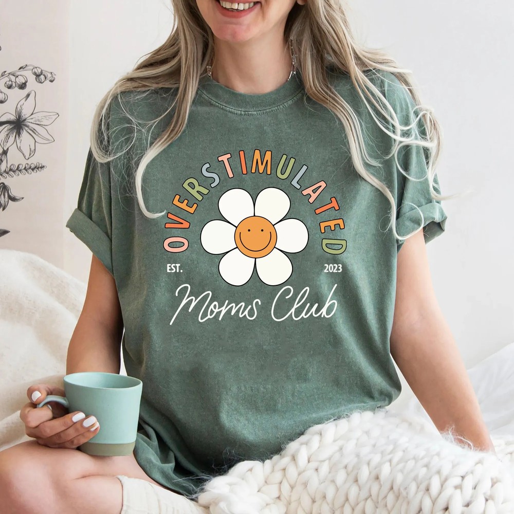 Custom Overstimulated Moms Club - Comfort Colors® Mama T-Shirt 6 Custom Overstimulated Moms Club - Comfort Colors® Mama T-Shirt