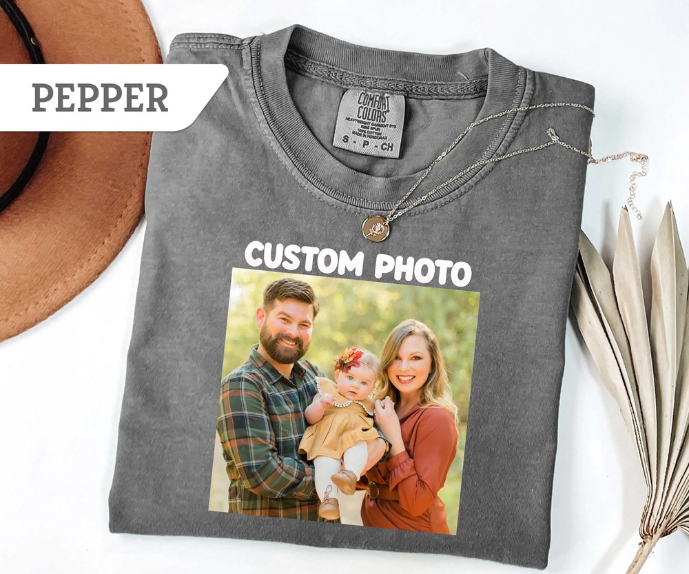 Custom Photo Comfort Colors® Shirt - Personalized Family Picture Tee 9 Custom Photo Comfort Colors® Shirt - Personalized Family Picture Tee
